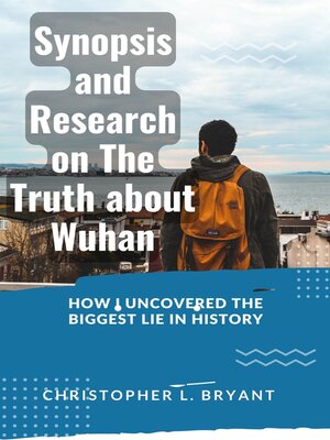 cover image of Synopsis and Research on the Truth about Wuhan